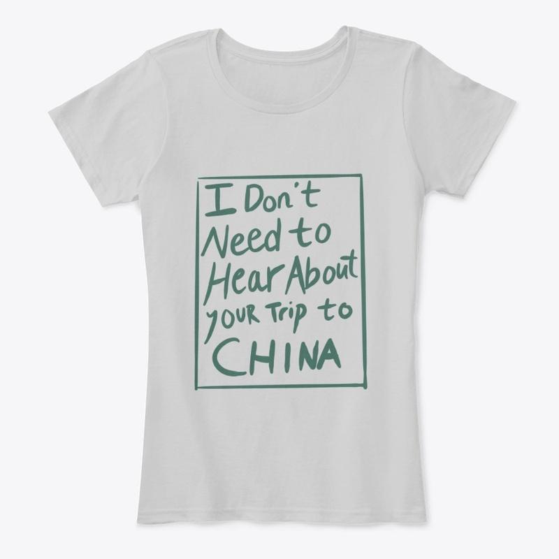 Trip to China T Shirt