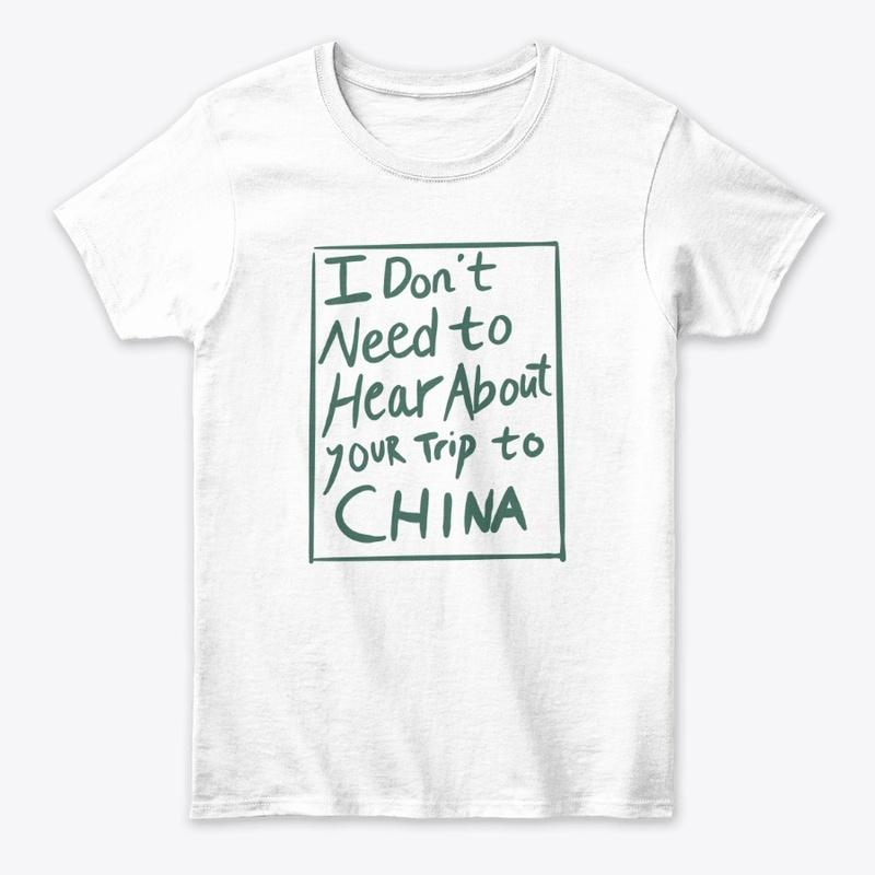 Trip to China T Shirt