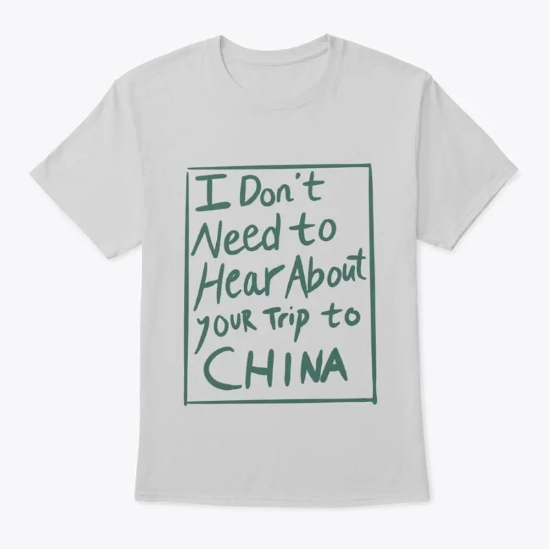 Trip to China T Shirt